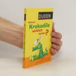Jochen Dilling: Können Krokodile wirklic