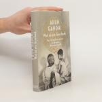 Arun Ghandi: Wut ist ein Geschenk