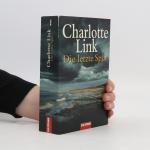Charlotte Link: Die letzte Spur Charlotte Link: Die letzte Spur