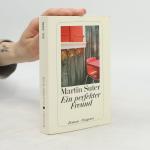 Martin Suter: Ein perfekter Freund