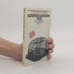 Dieter Forte: Kaspar Hausers Tod Dieter Forte: Kaspar Hausers Tod
