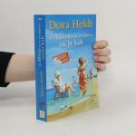 Dora Heldt: Bei Hitze ist es wenigstens 