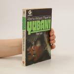 Alberto Vázquez Figueroa: Yubani Alberto Vázquez Figueroa: Yubani
