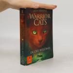 Erin Hunter: Warrior Cats 1. In die Wild Erin Hunter: Warrior Cats 1. In die Wild