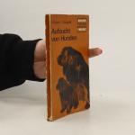 Friedrich Knorr: Aufzucht von Hunden Friedrich Knorr: Aufzucht von Hunden
