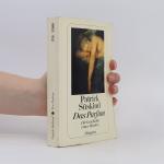 Patrick Süskind: Das Parfum: Die Geschic
