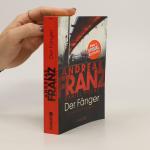 Andreas Franz: Der Fänger. Julia Durants