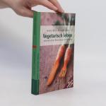 Armin Risi: Vegetarisch leben