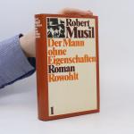 Robert Musil: Der Mann ohne Eigenschafte