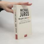 Michael Jürgs: Wie geht
