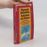 Thorwald Dethlefsen: Schicksal als Chanc