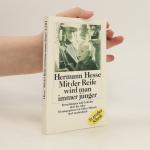 Hermann Hesse: Mit der Reife wird man im