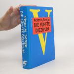 Peter M. Senge: Die fünfte Disziplin: K