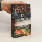 Sandra Brown: Die Zeugin: Thriller
