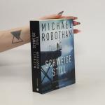 Michael Robotham: Schweige Still