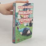 Oliver Uschmann: Überleben auf Festivals