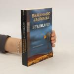 Bernhard Jaumann: Steinland Bernhard Jaumann: Steinland