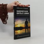 kolektiv: Ganzheit Lich! Erfüllt! Leben!