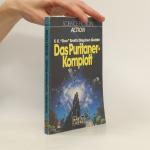 Edward E. Smith: Das Puritaner-Komplott Edward E. Smith: Das Puritaner-Komplott