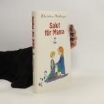 Christine Nöstlinger: Salut für Mama