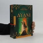 Peter Freund: Ayani - Die Tochter des Fa