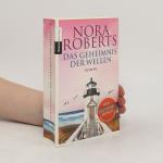 Nora Roberts: Das Geheimnis der Wellen