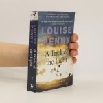 Louise Penny: A Trick of the Light Louise Penny: A Trick of the Light