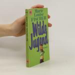 Marie Louise Fischer: Wilde Jugend. Roma