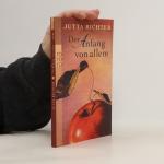 Jutta Richter: Der Anfang von allem Jutta Richter: Der Anfang von allem
