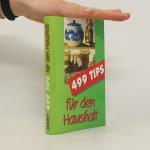 Elisabeth Bothe: 499 Tips für den Haush