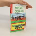 Max von der Grün: Vorstadtkrokodile