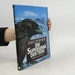 John Downer: Die Supersinne der Tiere