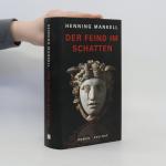 Henning Mankell: Der Feind im Schatten: 