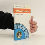 Dr. Heinz Fidelsberger: Wassermann: 21. 