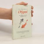 Ken Mogi: The Little Book of Ikigai