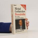 Michail Sergejevič Gorbačev: Perestroika