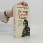 Die weisen Frauen der Indianer