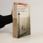 Carlos Ruis Zafon: Der Schatten des Wind