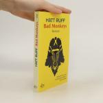 Matt Ruff: Bad Monkeys: Roman