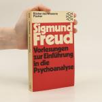 Sigmund Freud: Vorlesungen zur Einführu