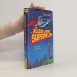 Heiko Wolz: Allein unter Superhelden Heiko Wolz: Allein unter Superhelden