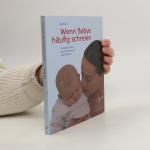 Ria Blom: Wenn Babys häufig schreien