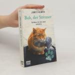 James Bowen: Bob, der Streuner
