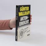 Günter Wallraff: Akteneinsicht