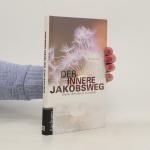 Winfried Hille: Der innere Jakobsweg
