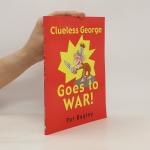 Pat Bagley: Clueless George Goes to War!