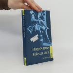 Heinrich Mann: Professor Unrat. Der blau Heinrich Mann: Professor Unrat. Der blau