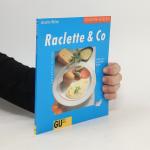 Annette Wolter: Raclette & Co