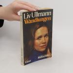 Liv Ullmann: Wandlungen