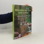 Judy Spours: Wohnen wie auf dem Lande